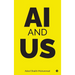 Ai and Us