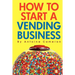 How to Start a Vending Business