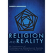 Religion and Reality: An Exploration of Contemporary Metaphysical Systems, Theologies, and Religious Pluralism