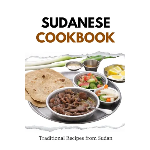Sudanese Cookbook: Traditional Recipes from Sudan