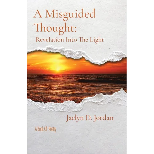 A Misguided Thought: A Book of poetry