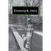 Homesick, then