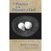 The Practice of the Presence of God: With Spiritual Maxims