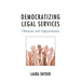 Democratizing Legal Services: Obstacles and Opportunities