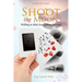 Shoot the Moon: Willing to Risk Everything for God A TRUE LIFE STORY Her life was not just any ole game of cards!