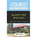 Greater Than a Tourist- Blantyre Malawi: 50 Travel Tips from a Local