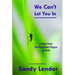 We Can't Let You In