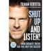 Shut Up and Listen!: Hard Business Truths That Will Help You Succeed