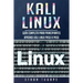 Kali Linux: Guía completa para principiantes aprende Kali Linux paso a paso (Libro En Español/Kali Linux Spanish Book Version)