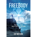 FreeBody: The Body, Pain, and a Path to Freedom