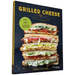 Grilled Cheese Kitchen: Bread + Cheese + Everything in Between