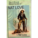 The Life and Adventures of Nat Love