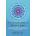 Encyclopedia of Mental Imagery: Colette Aboulker-Muscat's 2,100 Visualization Exercises for Personal Development, Healing, and Self-Knowledge