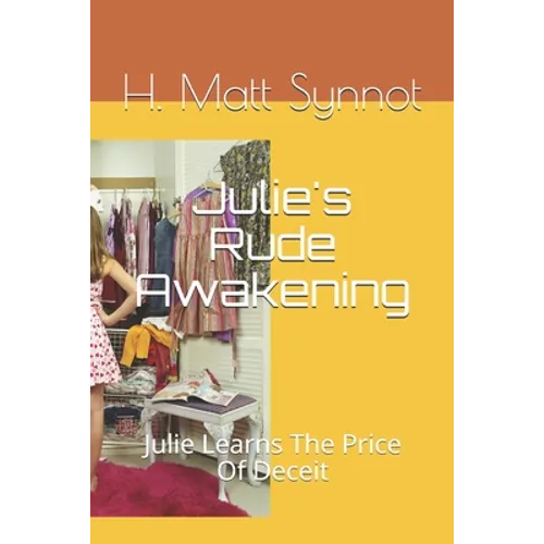 Julie's Rude Awakening: Julie Learns The Price Of Deceit