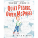 Quiet Please, Owen McPhee!