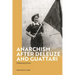 Anarchism After Deleuze and Guattari: Fabulating Futures