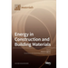 Energy in Construction and Building Materials
