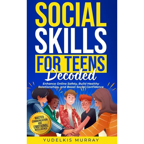 Social Skills for Teens Decoded