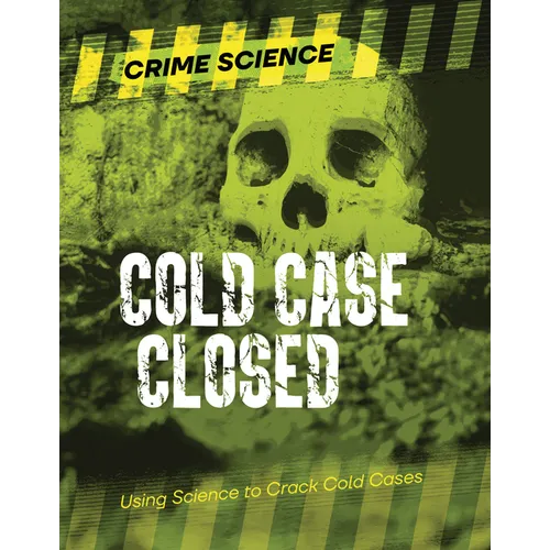 Cold Case Closed: Using Science to Crack Cold Cases