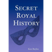 Secret Royal History
