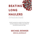 Beating Long Haulers Syndrome: World's top physicians explain brain fog, fatigue and other symptoms of PASC (Long Covid) and why patients should have