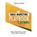 The Email Marketing Playbook - New Strategies to Get Your Emails Noticed: Learn How to use Email Marketing to get Sales and Build High Quality Email M