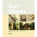 Surf Shacks: An Eclectic Compilation of Surfers' Homes from Coast to Coast