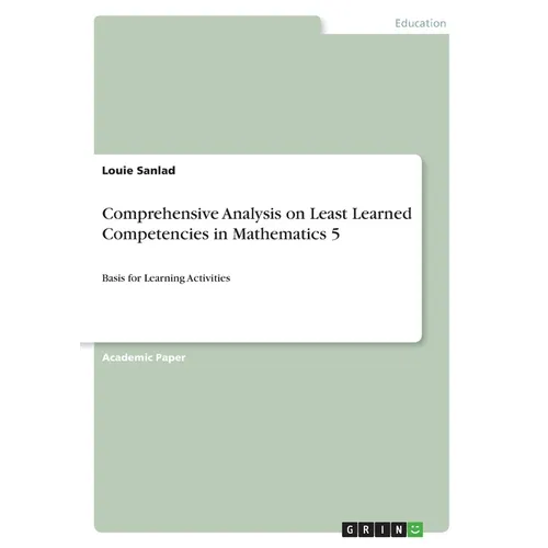 Comprehensive Analysis on Least Learned Competencies in Mathematics 5: Basis for Learning Activities