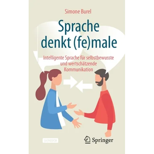 Sprache Denkt (Fe)Male: Intelligente Sprache Für Selbstbewusste Und Wertschätzende Kommunikation - Paperback