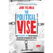 The Political Vise: How the Radical Left Controls America and the Path to Regaining Our Liberty