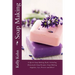 Soap Making: A Quick Soap Making Book, Including Homemade Soap Recipes, Soap Making Supplies, Lye, Process and More!