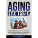 Aging Fearlessly