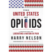 The United States of Opioids: A Prescription for Liberating a Nation in Pain