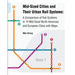 Mid-Sized Cities and Their Urban Rail Systems: A Comparison of Rail Systems in 14 Mid-Sized North American and European Cities with Maps