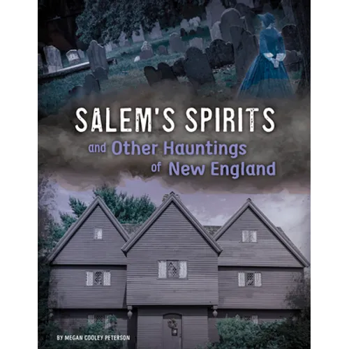 Salem's Spirits and Other Hauntings of New England