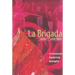 La Brigada: Spain (1936-1939)