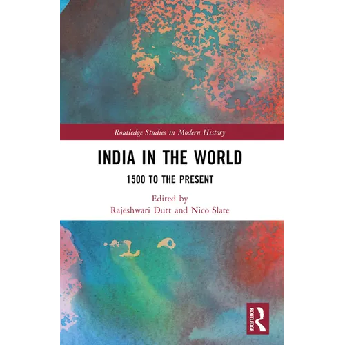 India in the World: 1500 to the Present