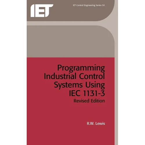 Programming Industrial Control Systems Using Iec 1131-3