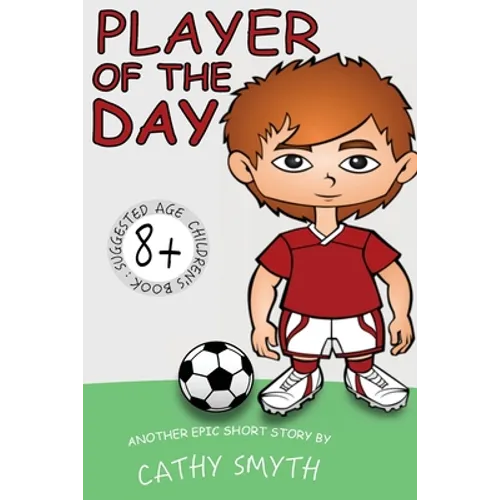 Books for Kids: Player Of The Day: Short Stories for Kids, Kids Books, Bedtime Stories For Kids, Children Books, Early Readers (6+)