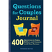 Questions for Couples Journal: 400 Questions to Enjoy, Reflect, and Connect with Your Partner