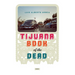 The Tijuana Book of the Dead