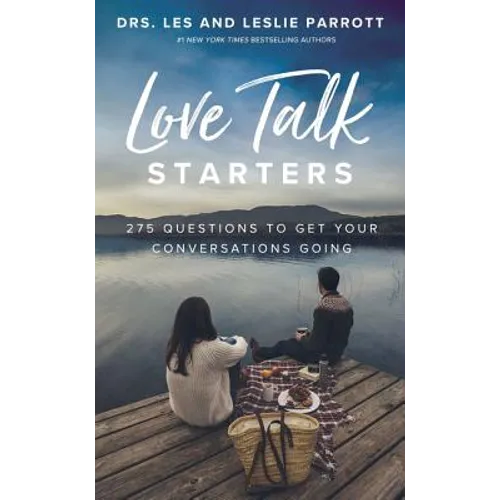 Love Talk Starters: 275 Questions to Get Your Conversations Going