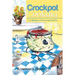 Crockpot Cooking: A Collection of Prose and Poetry