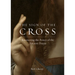 The Sign of the Cross: Recovering the Power of the Ancient Prayer