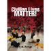Civilian Lives Matter!