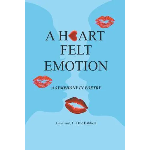 A Heart Felt Emotion: A Symphony in Poetry