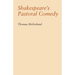 Shakespeare's Pastoral Comedy