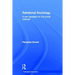 Relational Sociology: A New Paradigm for the Social Sciences