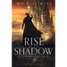 Rise of the Shadow