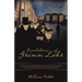 Revelations of Grimm Lohr: A Tale of Spectacular Adventures in the Twentieth Century and a True and Honest Memoir by Grimm Lohr